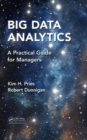 Image for Big data analytics  : a practical guide for managers