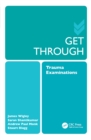 Image for Get through trauma examinations