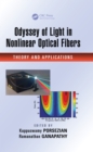 Image for Odyssey of light in nonlinear optical fibers: theory and applications