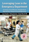 Image for Leveraging lean in the emergency department  : creating a cost effective, standardized, high quality, patient-focused operation