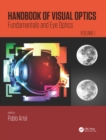 Image for Handbook of visual optics: fundamentals and eye optics. : Volume one