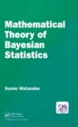 Image for Mathematical foundations of Bayesian statistics