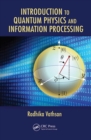 Image for Introduction to quantum physics and information processing