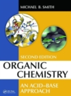 Image for Organic chemistry  : an acid-base approach