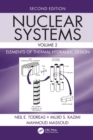Image for Nuclear systemsVolume 2,: Elements of thermal hydraulic design