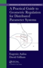 Image for A Practical Guide to Geometric Regulation for Distributed Parameter Systems