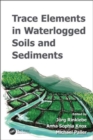 Image for Trace Elements in Waterlogged Soils and Sediments