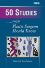 Image for 50 studies every plastic surgeon should know