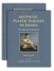 Image for Aesthetic plastic surgery in Asians  : principles and techniques