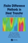 Image for Finite difference methods in heat transfer, second edition