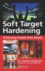 Image for Soft target hardening  : protecting people from attack