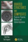 Image for Braided structures and composites  : production, properties, mechanics, and technical applications