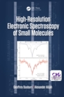 Image for High resolution electronic spectroscopy of small molecules