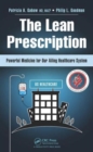 Image for The lean prescription  : powerful medicine for our ailing healthcare system