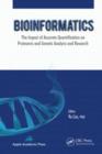 Image for Bioinformatics: The Impact of Accurate Quantification on Proteomic and Genetic Analysis and Research