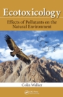 Image for Ecotoxicology: effects of pollutants on the natural environment