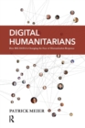 Image for Digital humanitarians  : how big data is changing the face of humanitarian response