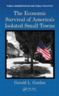 Image for The Economic Survival of America&#39;s Isolated Small Towns