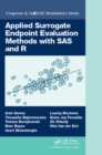 Image for Applied surrogate endpoint evaluation methods with SAS and R