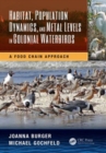 Image for Habitat, population dynamics, and metal levels in colonial waterbirds  : a food chain approach