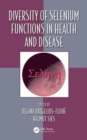 Image for Diversity of Selenium Functions in Health and Disease