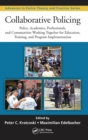 Image for Collaborative policing  : police, academics, professionals, and communities working together for education, training, and program implementation