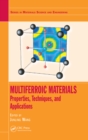 Image for Multiferroic materials: properties, techniques, and applications