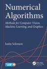 Image for Numerical algorithms  : methods for computer vision, machine learning, and graphics
