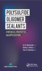Image for Polysulfide oligomer sealants: synthesis, properties, and applications
