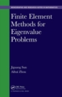 Image for Finite element methods for eigenvalue problems