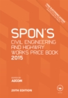 Image for Spon&#39;s civil engineering and highway works price book 2015