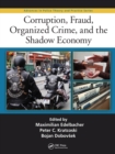 Image for Corruption, fraud, organized crime, and the shadow economy