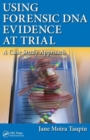 Image for Using forensic DNA evidence at trial  : a case study approach
