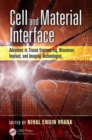 Image for Cell and material interface  : advances in tissue engineering, biosensor, implant, and imaging technologies