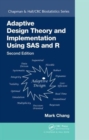 Image for Adaptive Design Theory and Implementation Using SAS and R
