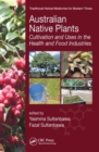 Image for Australian native plants  : cultivation and uses in the health and food industries