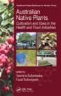 Image for Australian native plants: cultivation and uses in the health and food industries