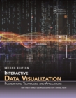 Image for Interactive data visualization: foundations, techniques, and applications