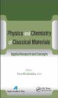 Image for Physics and chemistry of classical materials: applied research and concepts