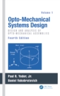 Image for Opto-mechanical systems design: design and analysis of large mirrors and structures : Volume 1,