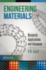 Image for Engineering materials: research, applications and advances