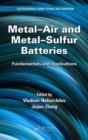 Image for Metal-air and metal-sulfur batteries  : fundamentals and applications