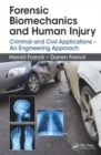 Image for Forensic biomechanics and human injury  : criminal and civil applications - an engineering approach