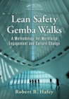 Image for Lean safety gemba walks  : a methodology for workforce engagement and culture change