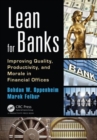 Image for Lean for banks  : improving quality, productivity, and morale in financial offices