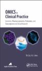 Image for Omics in clinical practice: genomics, pharmacogenomics, proteomics, and transcriptomics in clinical research