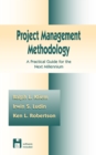 Image for Project management methodology: a practical guide for the next millennium