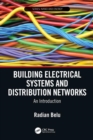 Image for Building electrical systems and distribution networks  : an introduction