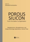 Image for Porous silicon: from formation to applications. (Optoelectronics, microelectronics, and energy technology applications)