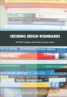 Image for Crossing design boundaries: proceedings of the 3rd Engineering &amp; Product Design Education International Conference, Edinburgh, UK, 15-16 September, 2005